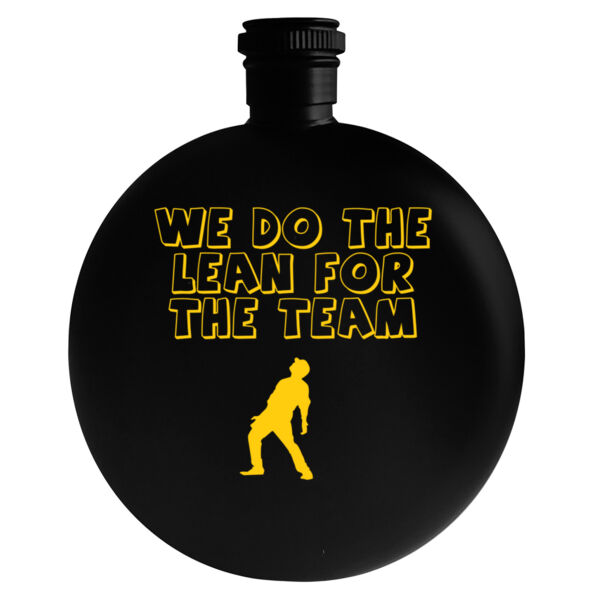 We Do the Lean for the Team - 5oz Round Flask Thumbnail