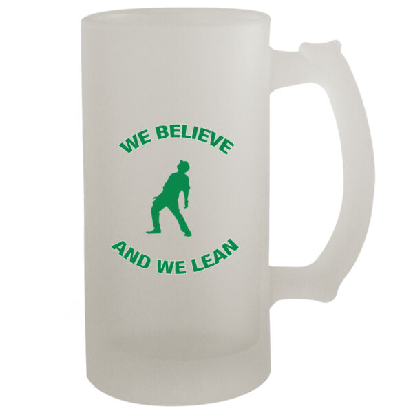 We Believe and We Bernie Lean - 16oz Frosted Beer Stein Thumbnail