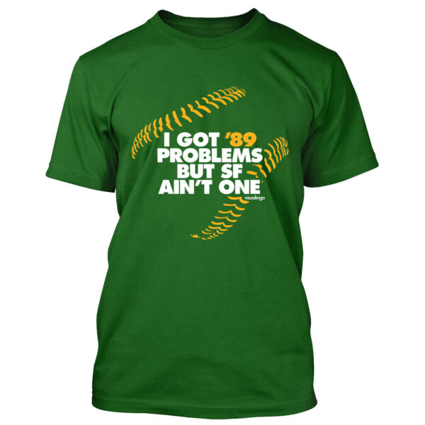 I Got 89 Problems But SF Ain't One - Men's Standard T-Shirt Thumbnail