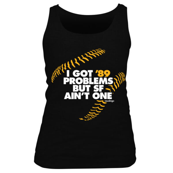 I Got 89 Problems But SF Ain't One - Women's Basic Tank Top Thumbnail