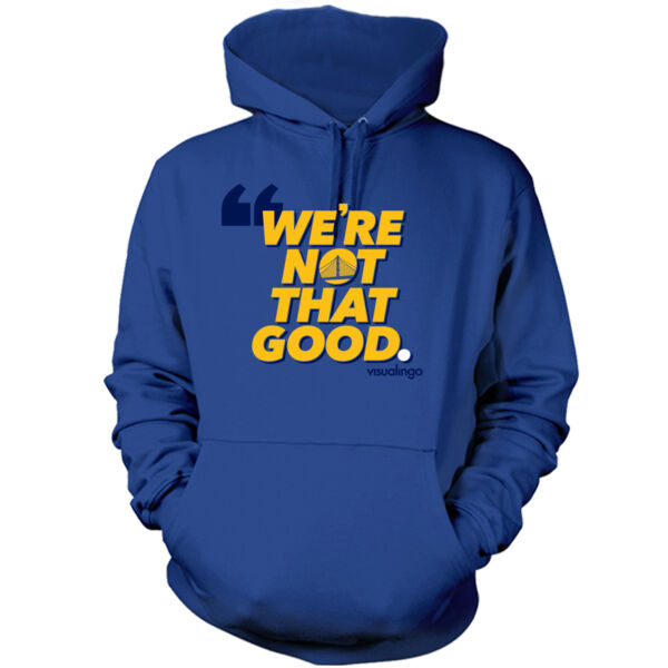 We're Not That Good - Men's Pullover Hoodie Sweatshirt Thumbnail