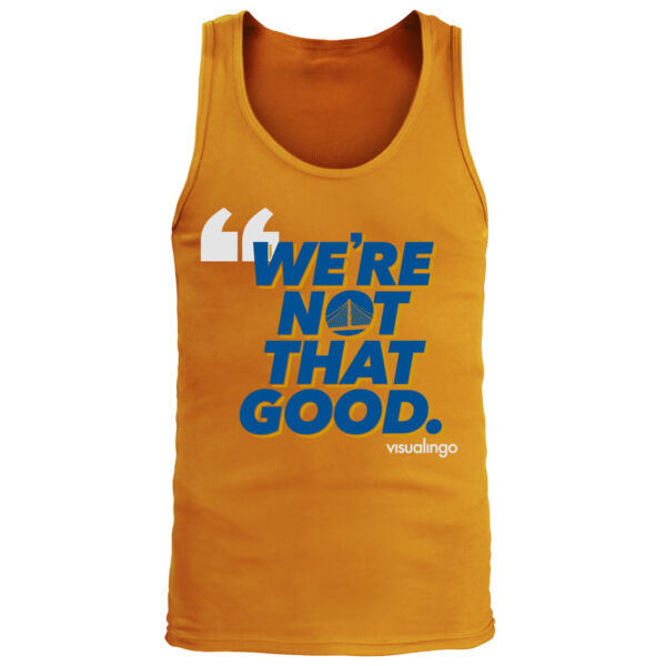 We're Not That Good - Men's Premium Tank Top Thumbnail