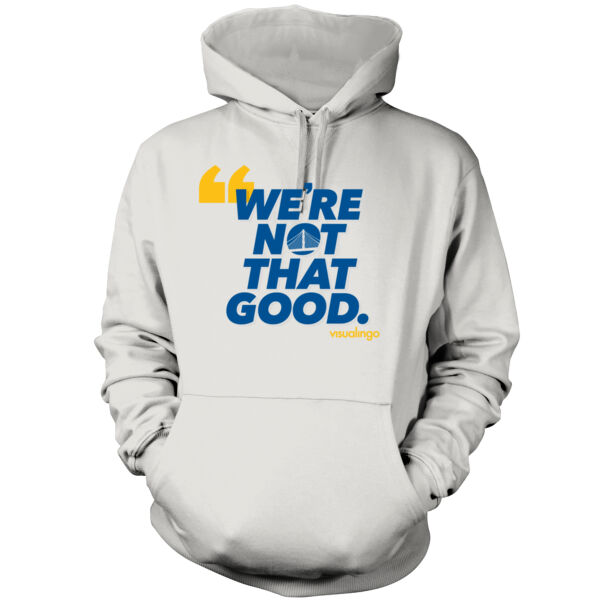 We're Not That Good - Men's Pullover Hoodie Sweatshirt Thumbnail