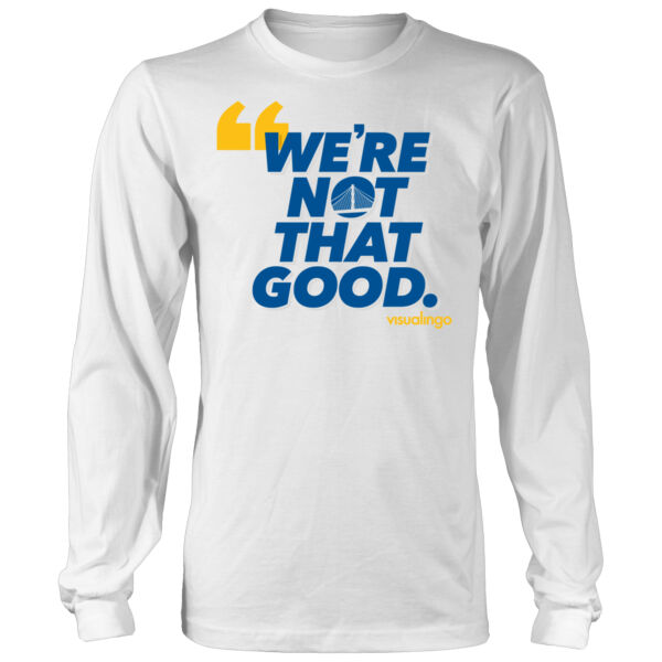 We're Not That Good - Men's Heavy Long-Sleeve T-Shirt Thumbnail