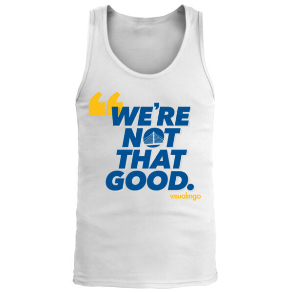 We're Not That Good - Men's Premium Tank Top Thumbnail