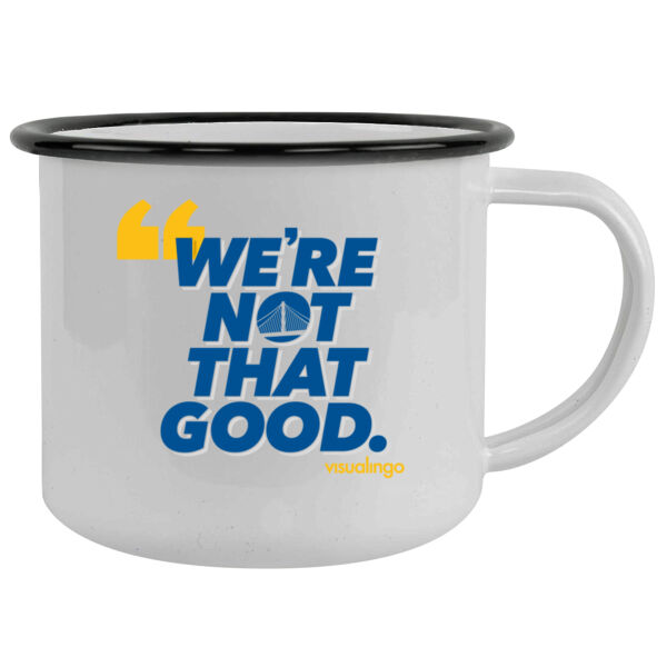 We're Not That Good - 12oz Camping Mug Thumbnail