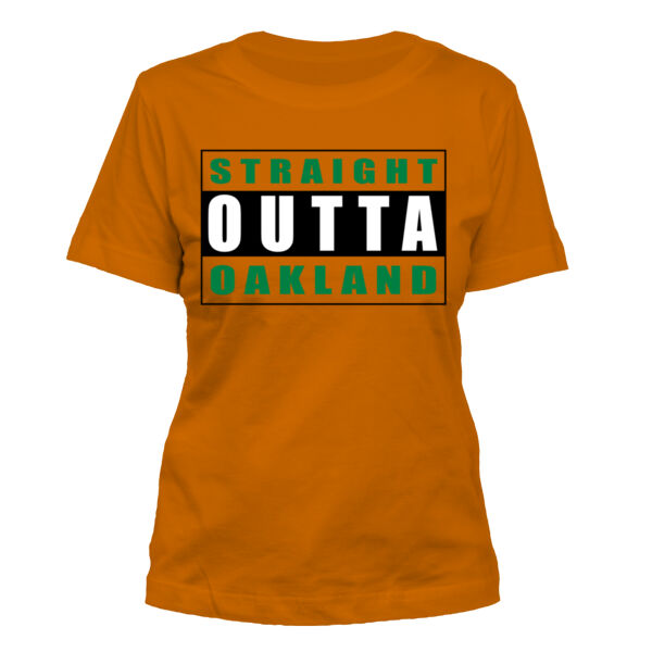 Straight Outta Oakland - Women's Standard Misses Cut T-Shirt Thumbnail