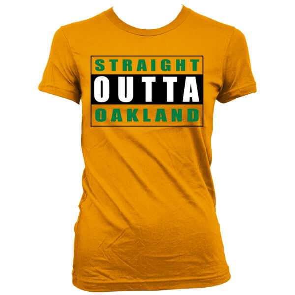 Straight Outta Oakland - Women's Junior Cut Crewneck T-Shirt Thumbnail