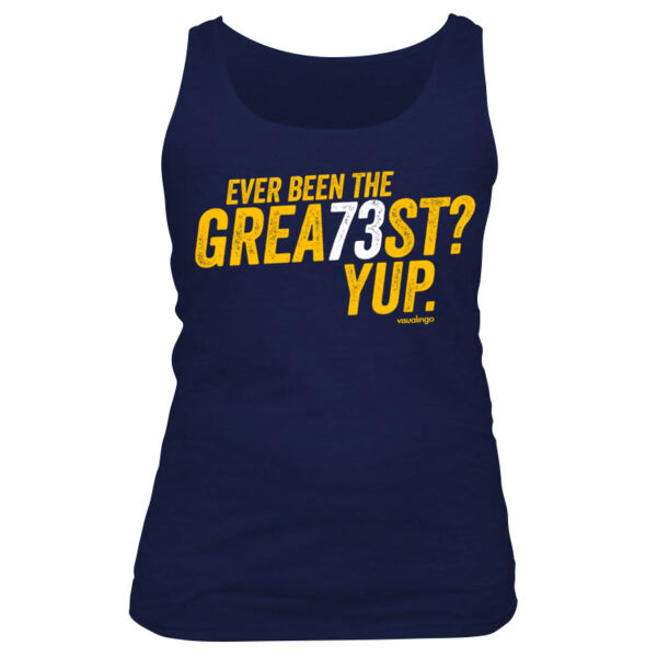 Ever Been The Grea73st? Yup! - Women's Basic Tank Top Thumbnail