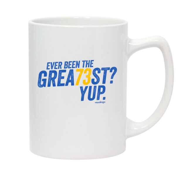 Ever Been The Grea73st? Yup! - 14oz White Statesman Mug Thumbnail