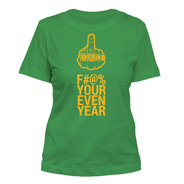 Eff Your Even Year - Women's Standard Misses Cut T-Shirt Thumbnail
