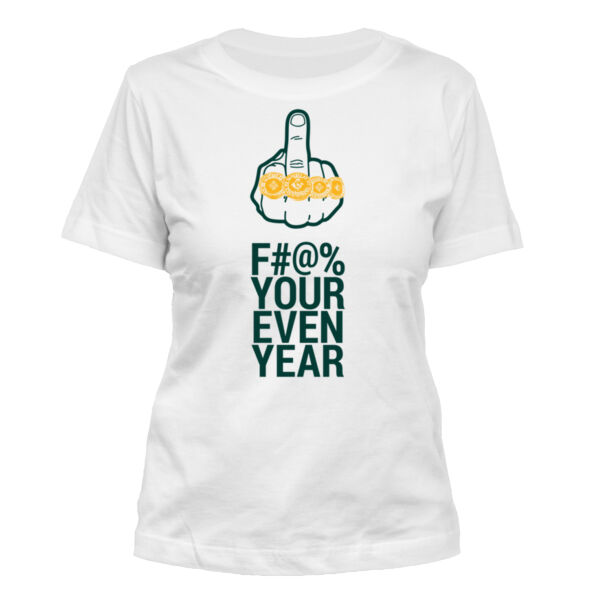 Eff Your Even Year - Women's Standard Misses Cut T-Shirt Thumbnail