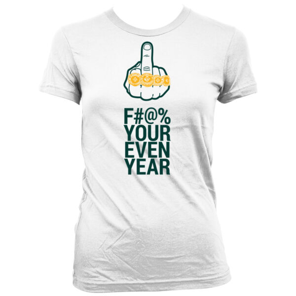 Eff Your Even Year - Women's Junior Cut Crewneck T-Shirt Thumbnail