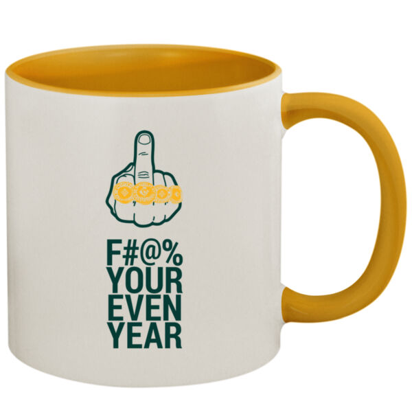 Eff Your Even Year - 11oz Colored Inner & Handle Mug Thumbnail