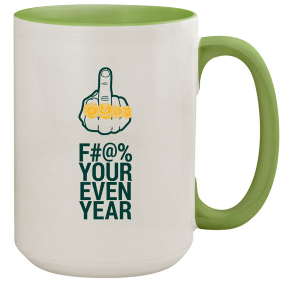 Eff Your Even Year - 15oz Colored Inner & Handle Mug Thumbnail