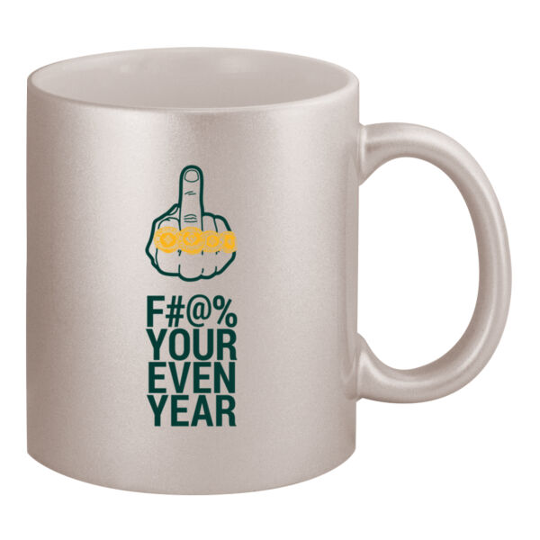 Eff Your Even Year - 11oz Metallic Silver Mug Thumbnail