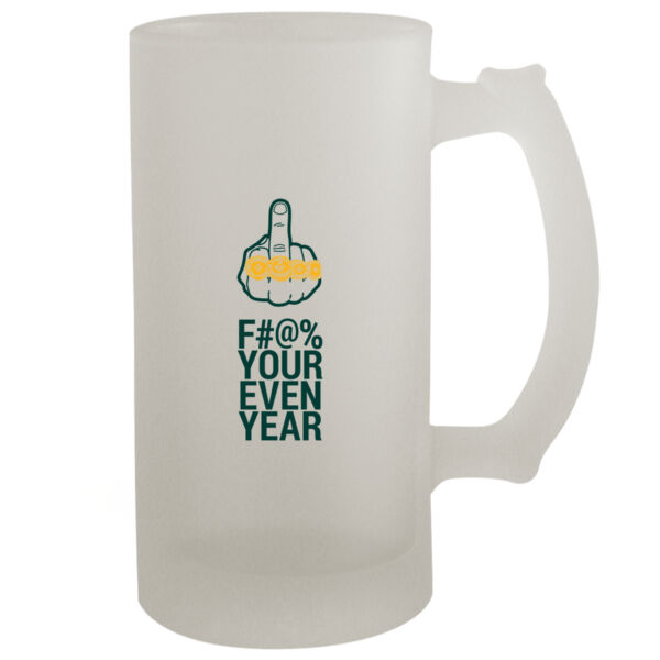Eff Your Even Year - 16oz Frosted Beer Stein Thumbnail