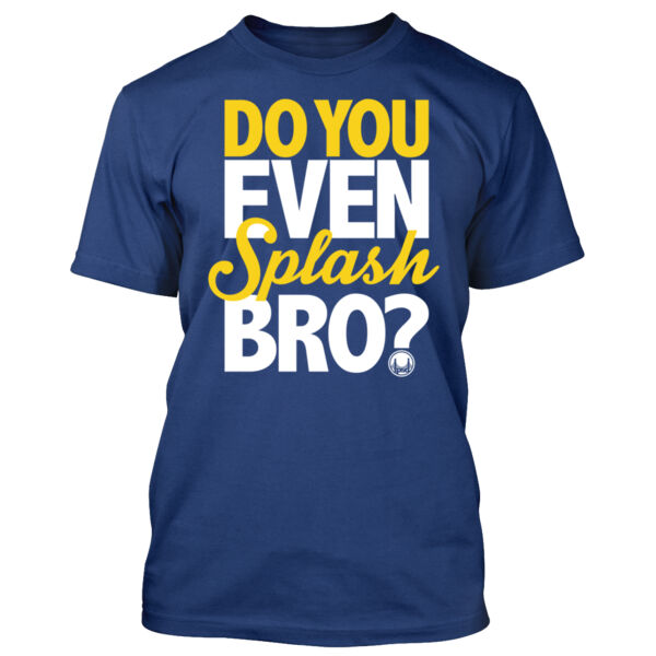 Do You Even Splash Bro? - Men's Standard T-Shirt Thumbnail