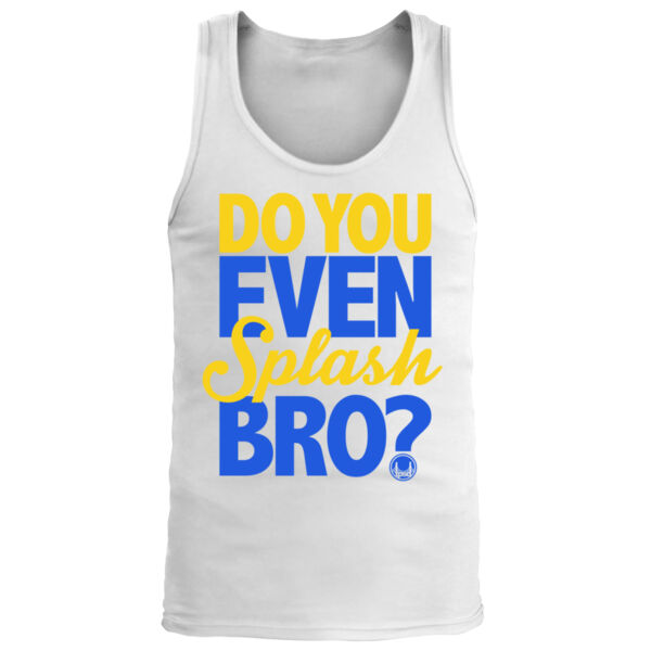 Do You Even Splash Bro? - Men's Premium Tank Top Thumbnail