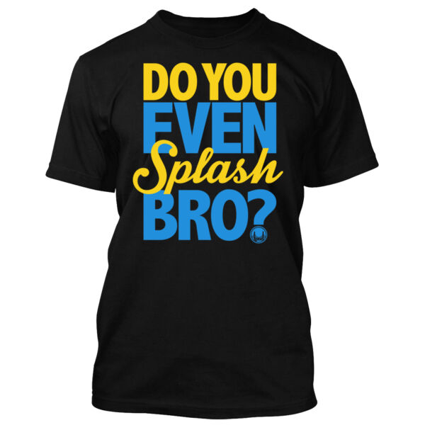 Do You Even Splash Bro? - Men's Standard T-Shirt Thumbnail