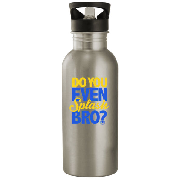Do You Even Splash Bro? - 20oz Stainless Steel Water Bottle Thumbnail