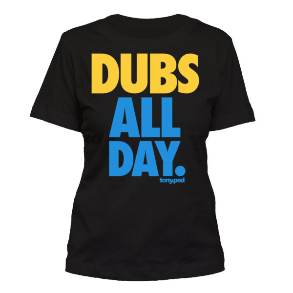 Dubs All Day - Women's Standard Misses Cut T-Shirt Thumbnail