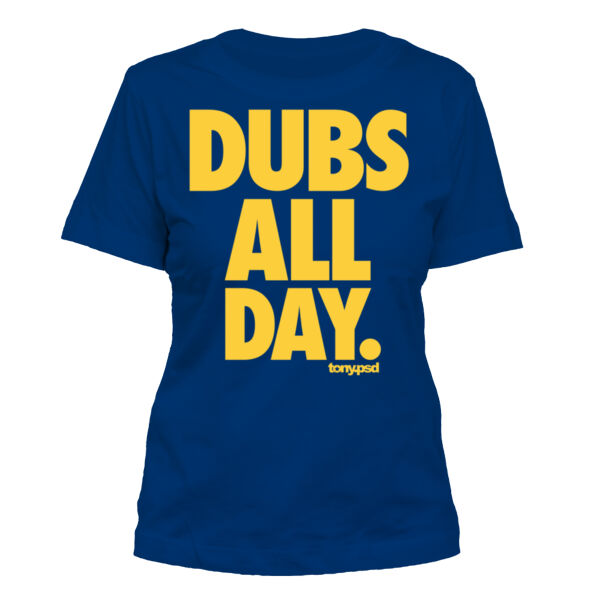 Dubs All Day - Women's Standard Misses Cut T-Shirt Thumbnail