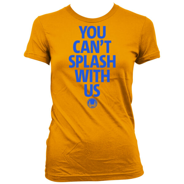 You Can't Splash With Us - Women's Junior Cut Crewneck T-Shirt Thumbnail