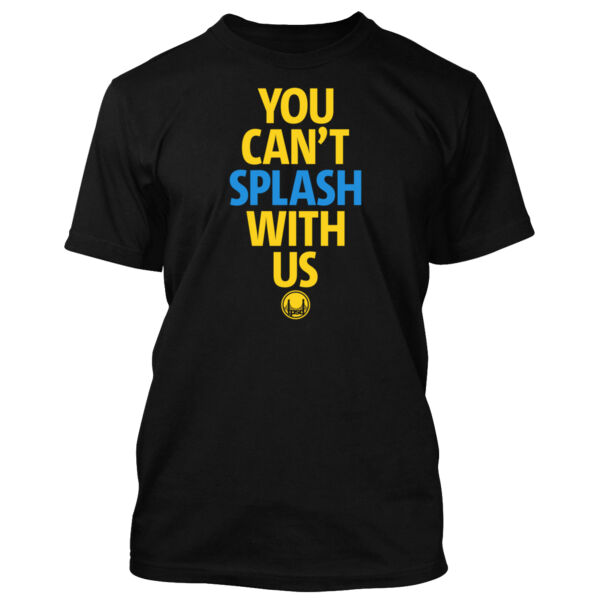 You Can't Splash With Us - Men's Standard T-Shirt Thumbnail