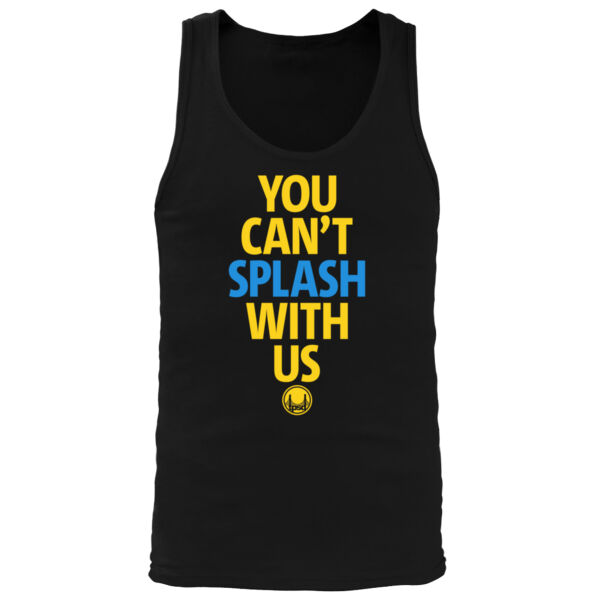 You Can't Splash With Us - Men's Premium Tank Top Thumbnail