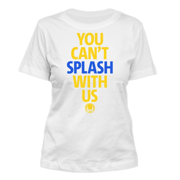 You Can't Splash With Us - Women's Standard Misses Cut T-Shirt Thumbnail
