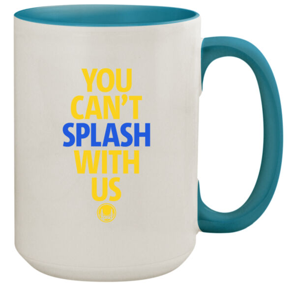 You Can't Splash With Us - 15oz Colored Inner & Handle Mug Thumbnail