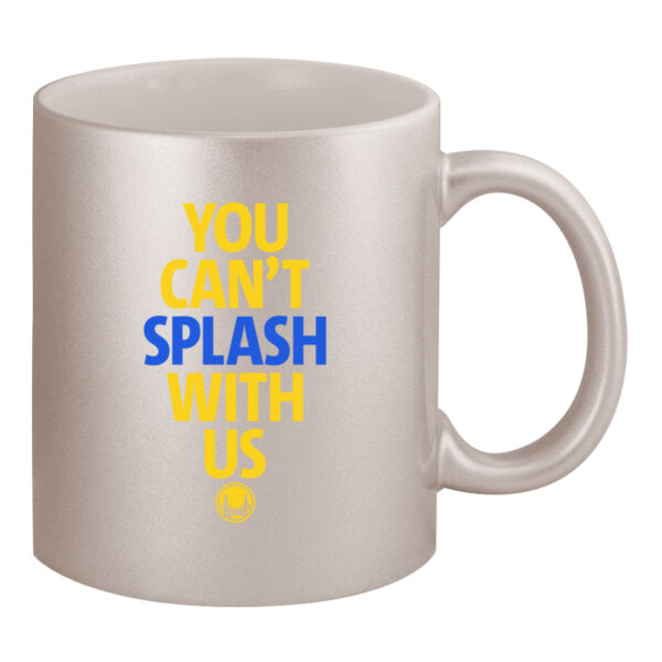 You Can't Splash With Us - 11oz Metallic Silver Mug Thumbnail