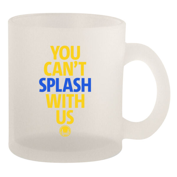 You Can't Splash With Us - 10oz Frosted Mug Thumbnail