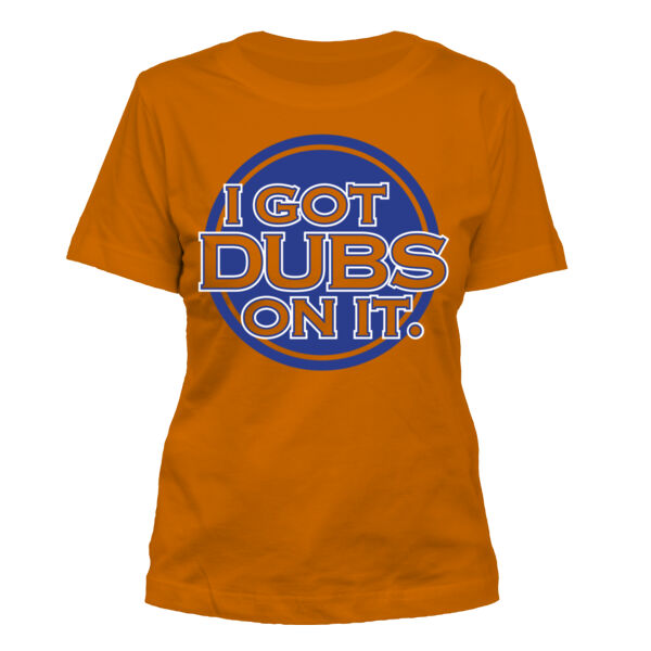 I Got Dubs On It - Women's Standard Misses Cut T-Shirt Thumbnail