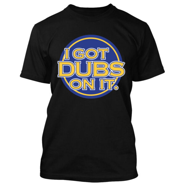 I Got Dubs On It - Men's Standard T-Shirt Thumbnail
