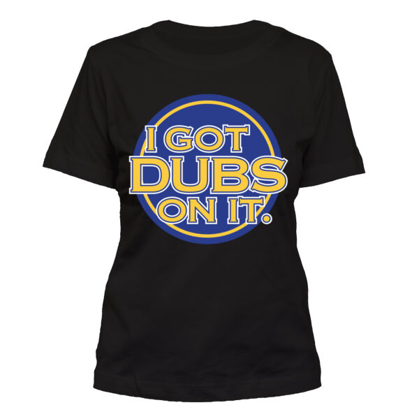 I Got Dubs On It - Women's Standard Misses Cut T-Shirt Thumbnail