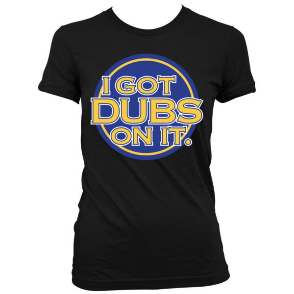 I Got Dubs On It - Women's Junior Cut Crewneck T-Shirt Thumbnail