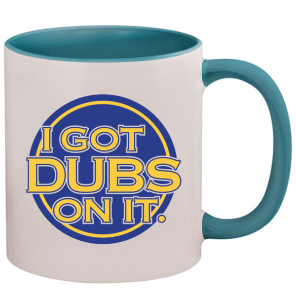 I Got Dubs On It - 11oz Colored Inner & Handle Mug Thumbnail