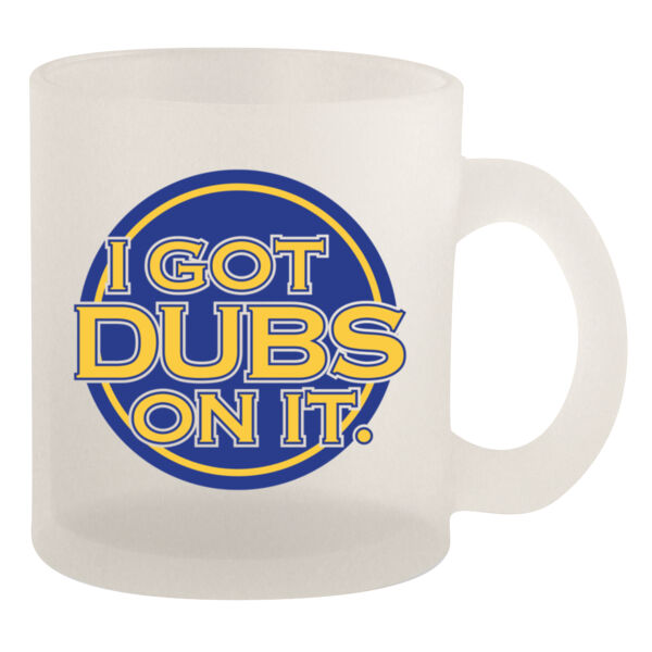 I Got Dubs On It - 10oz Frosted Mug Thumbnail