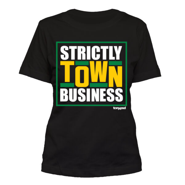 Strictly Town Business - Women's Standard Misses Cut T-Shirt Thumbnail