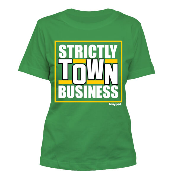 Strictly Town Business - Women's Standard Misses Cut T-Shirt Thumbnail
