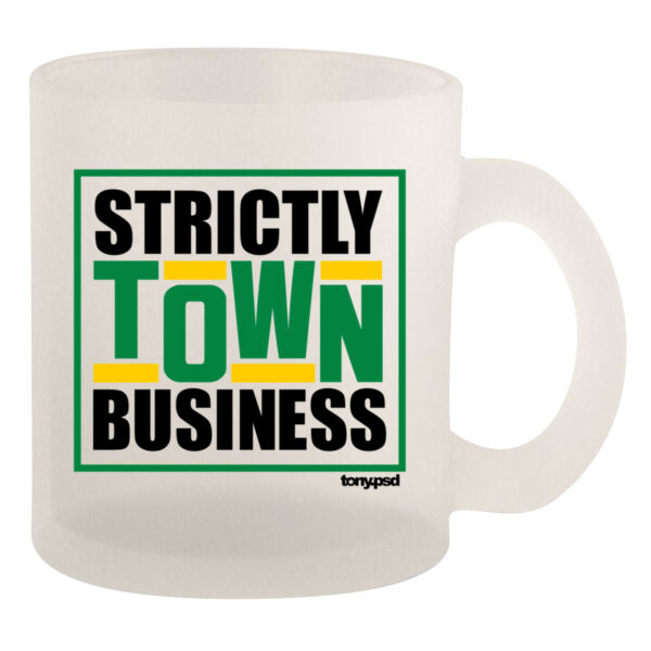 Strictly Town Business - 10oz Frosted Mug Thumbnail