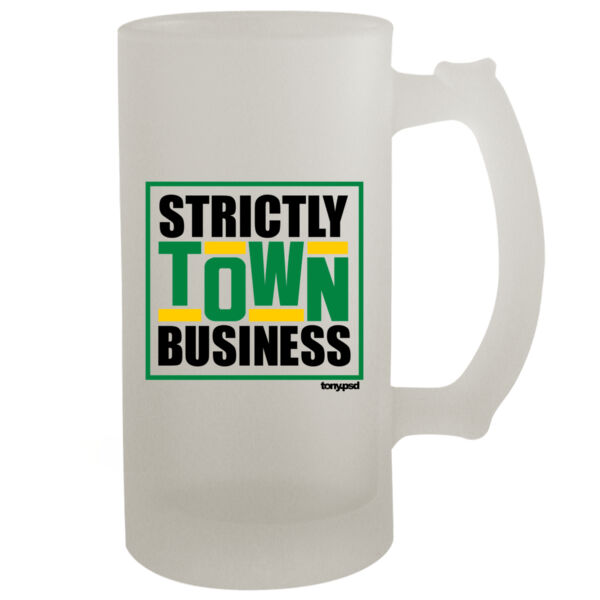 Strictly Town Business - 16oz Frosted Beer Stein Thumbnail