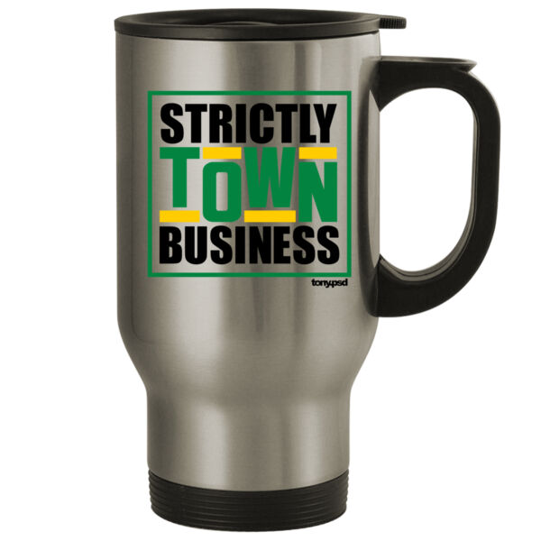 Strictly Town Business - 14oz Stainless Steel Travel Mug Thumbnail