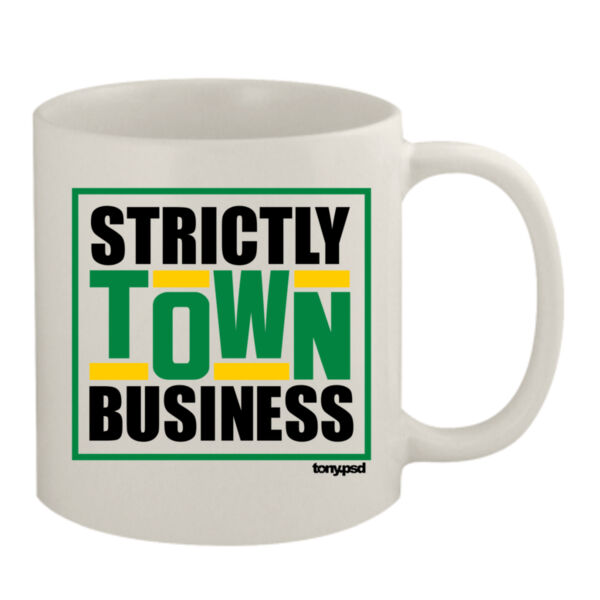 Strictly Town Business - 11oz White Mug Thumbnail